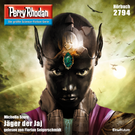 Hörbuch Perry Rhodan 2794: Jäger der Jaj  - Autor Michelle Stern   - gelesen von Florian Seigerschmidt