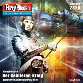 Hörbuch Perry Rhodan 2820: Der Geniferen-Krieg  - Autor Michelle Stern   - gelesen von Andreas Laurenz Maier
