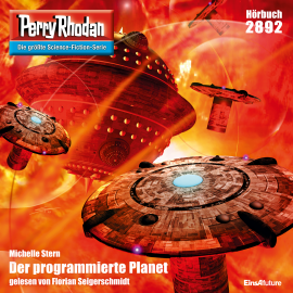 Hörbuch Perry Rhodan 2892: Der programmierte Planet  - Autor Michelle Stern   - gelesen von Florian Seigerschmidt