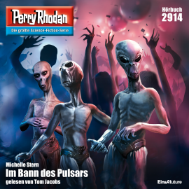 Hörbuch Perry Rhodan 2914: Im Bann des Pulsars  - Autor Michelle Stern   - gelesen von Tom Jacobs
