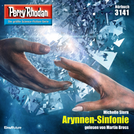 Hörbuch Perry Rhodan 3141: Arynnen-Sinfonie  - Autor Michelle Stern   - gelesen von Martin Bross