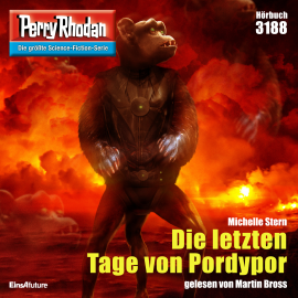 Hörbuch Perry Rhodan 3188: Die letzten Tage von Pordypor  - Autor Michelle Stern   - gelesen von Martin Bross