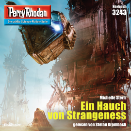 Hörbuch Perry Rhodan 3243: Ein Hauch von Strangeness  - Autor Michelle Stern   - gelesen von Stefan Krombach