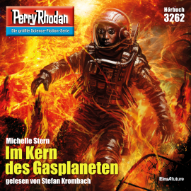 Hörbuch Perry Rhodan 3262: Im Kern des Gasplaneten  - Autor Michelle Stern   - gelesen von Stefan Krombach