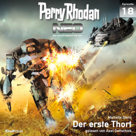 Hörbuch Der erste Thort (Perry Rhodan Neo 18)  - Autor Michelle Stern   - gelesen von Axel Gottschick
