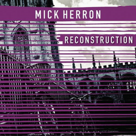 Hörbuch Reconstruction  - Autor Mick Herron   - gelesen von Julia Franklin