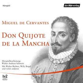 Hörbuch Don Quijote de la Mancha  - Autor Miguel Cervantes Saavedra   - gelesen von Schauspielergruppe