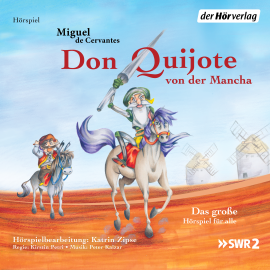 Hörbuch Don Quijote von der Mancha  - Autor Miguel de Cervantes Saavedra   - gelesen von Schauspielergruppe