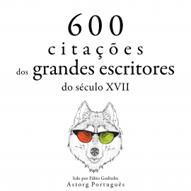 Hörbuch 600 citações de grandes escritores do século 17  - Autor Miguel de Cervantès   - gelesen von Fábio Godinho