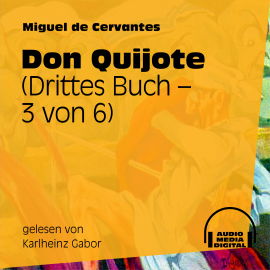 Hörbuch Don Quijote (Drittes Buch) [3 von 6]  - Autor Miguel de Cervantes   - gelesen von Karlheinz Gabor