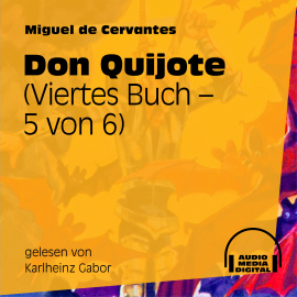 Hörbuch Don Quijote (Viertes Buch) [5 von 6]  - Autor Miguel de Cervantes   - gelesen von Karlheinz Gabor