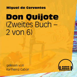 Hörbuch Don Quijote (Zweites Buch) [2 von 6]  - Autor Miguel de Cervantes   - gelesen von Karlheinz Gabor
