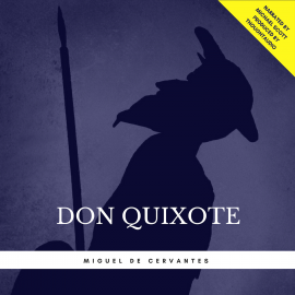 Hörbuch Don Quixote  - Autor Miguel de Cervantes   - gelesen von Michael Scott