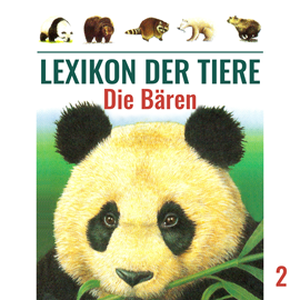 Hörbuch Die Bären (Lexikon der Tiere 2)  - Autor Mik Berger   - gelesen von Achim Schülke