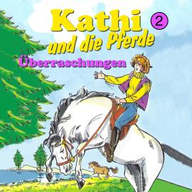 Hörbuch Kathi und die Pferde, Folge 2: Überraschungen  - Autor Mik Berger   - gelesen von Schauspielergruppe