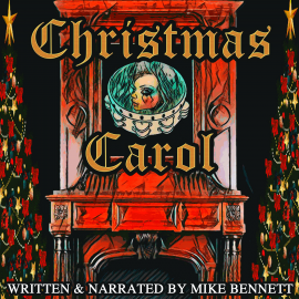 Hörbuch Christmas Carol  - Autor Mike Bennett   - gelesen von Mike Bennett