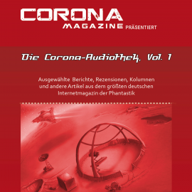 Hörbuch Die Corona-Audiothek, Vol. 1  - Autor Mike Hillenbrand   - gelesen von Schauspielergruppe