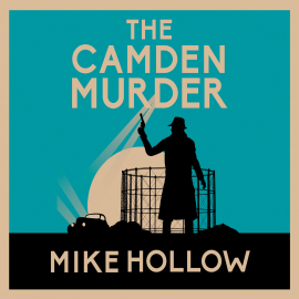 Hörbuch The Camden Murder  - Autor Mike Hollow   - gelesen von Simon Mattacks