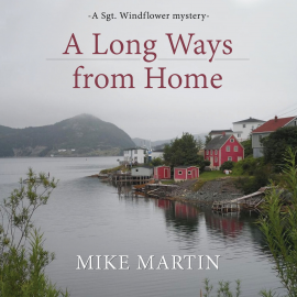 Hörbuch A Long Ways from Home  - Autor Mike Martin   - gelesen von Francis Kearney