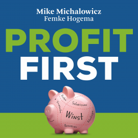 Hörbuch Profit first  - Autor Mike Michalowicz   - gelesen von Femke Hogema