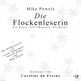 Hörbuch Die Flockenleserin  - Autor Mike Powelz   - gelesen von Caroline du Fresne