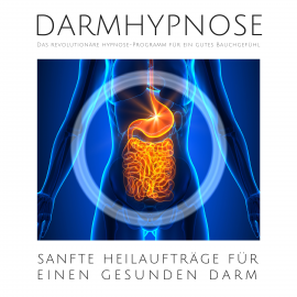 Hörbuch Darmhypnose: Sanfte Heilaufträge für einen gesunden Darm  - Autor Mike Schwarz   - gelesen von Mike Schwarz