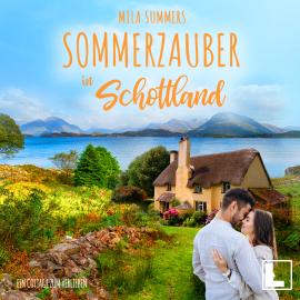 Hörbuch Sommerzauber in Schottland - Ein Cottage zum Verlieben, Band 2 (ungekürzt)  - Autor Mila Summers   - gelesen von Schauspielergruppe