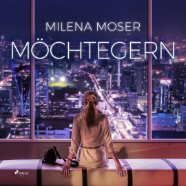 Hörbuch Möchtegern (Ungekürzt)  - Autor Milena Moser   - gelesen von Jasmin Tabatabai