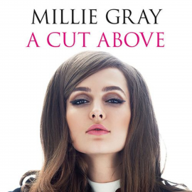 Hörbuch A Cut Above  - Autor Millie Gray   - gelesen von Lesley Mackie