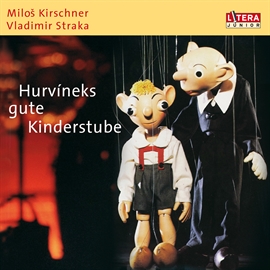 Hörbuch Hurvineks gute Kinderstube  - Autor Milos Kirschner;Vladimir Straka   - gelesen von Schauspielergruppe