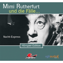 Hörbuch Mimi Rutherfurt und die Fälle... Nacht-Express (Folge 2)  - Autor Maureen Butcher;Ben Sachtleben;Ellen B. Crown   - gelesen von Schauspielergruppe