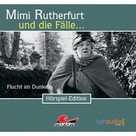 Hörbuch Mimi Rutherfurt und die Fälle... Flucht im Dunkeln (Folge 6)  - Autor Ben Sachtleben;Ellen B. Crown   - gelesen von Schauspielergruppe