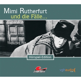 Hörbuch Mimi Rutherfurt und die Fälle... Tödliches Rot (Folge 13)  - Autor Maureen Butcher;Ben Sachtleben   - gelesen von Schauspielergruppe