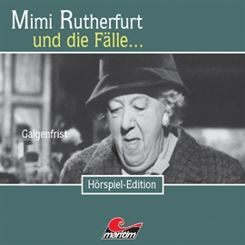 Hörbuch Mimi Rutherfurt und die Fälle... Galgenfrist (Folge 16)  - Autor Maureen Butcher   - gelesen von Schauspielergruppe