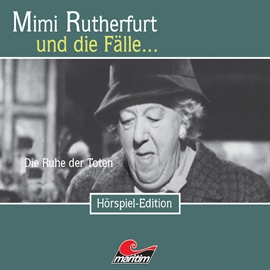 Hörbuch Mimi Rutherfurt und die Fälle... Die Ruhe der Toten (Folge 17)  - Autor Maureen Butcher   - gelesen von Schauspielergruppe
