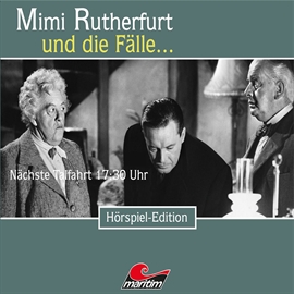 Hörbuch Mimi Rutherfurt und die Fälle... Nächste Talfahrt 17:30 Uhr (Folge 41)  - Autor Maureen Butcher   - gelesen von Schauspielergruppe