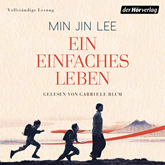 Hörbuch Ein einfaches Leben  - Autor Min Jin Lees   - gelesen von Gabriele Blum