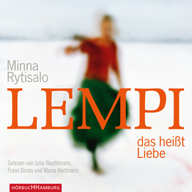 Hörbuch Lempi, das heißt Liebe  - Autor Minna Rytisalo   - gelesen von Schauspielergruppe