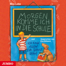 Hörbuch Morgen komme ich in die Schule  - Autor Mira Lobe   - gelesen von Eva Billisich