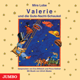Hörbuch Valerie und die Gute-Nacht-Schaukel  - Autor Mira Lobe   - gelesen von Schauspielergruppe
