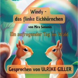 Hörbuch Windy - das flinke Eichhörnchen  - Autor Mira Simonis   - gelesen von Ulrike Giller