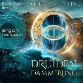 Hörbuch Druidendämmerung (Ungekürzte Lesung)  - Autor Mira Valentin   - gelesen von Robert Frank