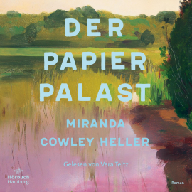 Hörbuch Der Papierpalast  - Autor Miranda Cowley Heller   - gelesen von Vera Teltz