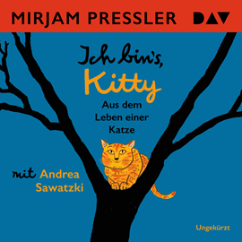 Hörbuch Ich bin's, Kitty. Aus dem Leben einer Katze  - Autor Mirjam Pressler   - gelesen von Andrea Sawatzki