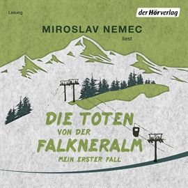 Hörbuch Die Toten von der Falkneralm. Mein erster Fall   - Autor Miroslav Nemec   - gelesen von Miroslav Nemec