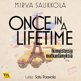 Hörbuch Once in a lifetime  - Autor Mirva Saukkola   - gelesen von Satu Paavola