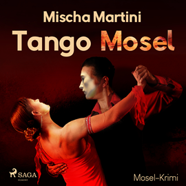 Hörbuch Tango Mosel  - Autor Mischa Martini   - gelesen von Tobias Triebswetter