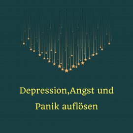 Hörbuch Depression, Angst und Panik auflösen  - Autor Miss Smilla   - gelesen von Holly von Bonin