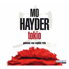 Hörbuch Tokio  - Autor Mo Hayder   - gelesen von Sophie Rois