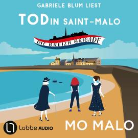 Hörbuch Tod in Saint-Malo - Die Breizh Brigade, Teil 1 (Ungekürzt)  - Autor Mo Malo   - gelesen von Gabriele Blum